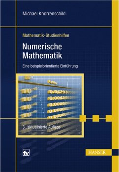 Numerische Mathematik: Eine beispielorientierte Einführung Eine beispielorientierte Einführung - Knorrenschild, Michael