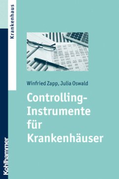 Controlling-Instrumente für Krankenhäuser - Zapp, Winfried;Oswald, Julia