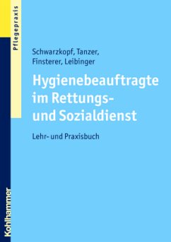 Hygienebeauftragte im Rettungs- und Sozialdienst - Schwarzkopf, Andreas / Tanzer, Wolfgang / Finsterer, Brigitte / Leibinger, Daniela