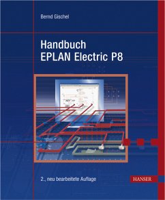 Handbuch EPLAN Electric P8 - Handbuch EPLAN Electric P8 Gischel, Bernd