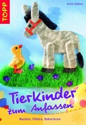 Tierkinder zum Anfassen - Täubner, Armin Tierkinder zum Anfassen - Täubner, Armin