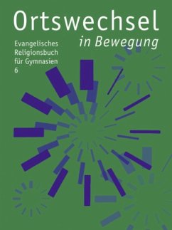 6. Schuljahr: In Bewegung / Ortswechsel, Ausgabe Bayern