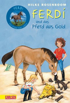 Ferdi und das Pferd aus Gold - Rosenboom, Hilke