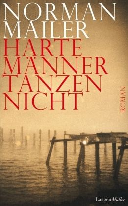 Harte Männer tanzen nicht Harte Männer tanzen nicht