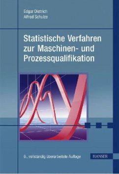 Statistische Verfahren zur Maschinen- und Prozessqualifikation - Dietrich, Edgar; Schulze, Alfred