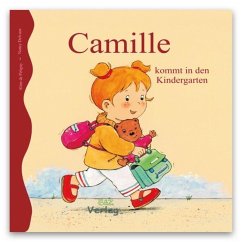 Camille kommt in den Kindergarten - Petigny, Aline de;Delvaux, Nancy