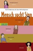 Mensch sucht Sinn