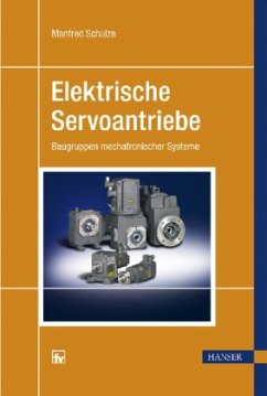 Elektrische Servoantriebe - Schulze, Manfred