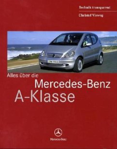 Alles über die Mercedes-Benz A-Klasse - Vieweg, Christof