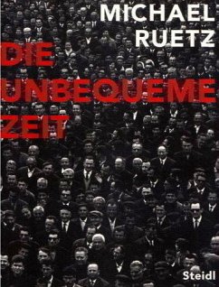 Die unbequeme Zeit - Ruetz, Michael