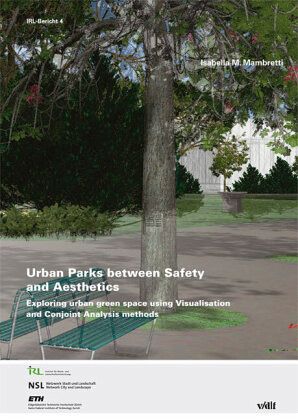 Urban Parks between Safety and Aesthetics