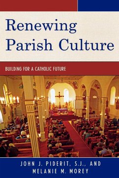 Renewing Parish Culture - Piderit, John J.; Morey, Melanie M.