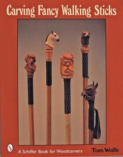 Carving Fancy Walking Sticks - Wolfe, Tom
