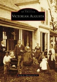 Victorian Augusta - Shettleworth, Earle