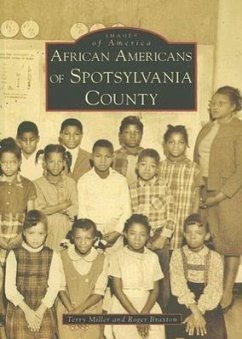 African Americans of Spotsylvania County - Miller, Terry; Braxton, Roger