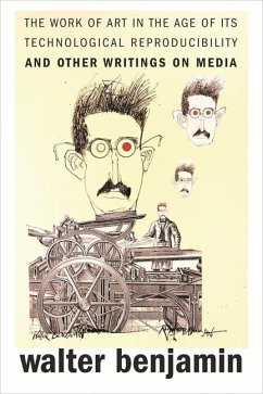 The Work of Art in the Age of Its Technological Reproducibility, and Other Writings on Media - Benjamin, Walter