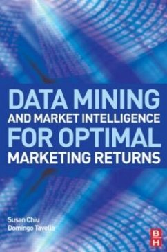 Data Mining and Market Intelligence for Optimal Marketing Returns - Tavella, Domingo;Chiu, Susan