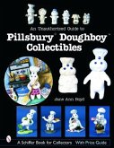 An Unauthorized Guide to Pillsbury(r) Doughboy(r) Collectibles