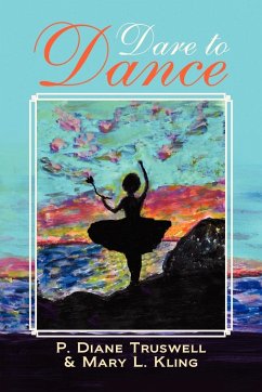 Dare to Dance - Truswell, P. Diane & Kling Mary L.