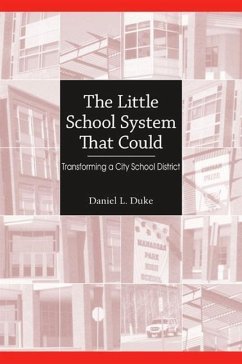 The Little School System That Could: Transforming a City School District - Duke, Daniel L.