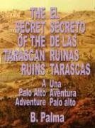 The Secret of the Tarascan Ruins - Palma, B.