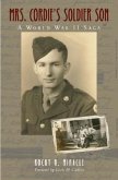 Mrs. Cordie's Soldier Son: A World War II Saga
