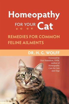 Homeopathy for Your Cat - Wolff, Dr. H.G.