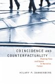 Coincidence and Counterfactuality: Plotting Time and Space in Narrative Fiction
