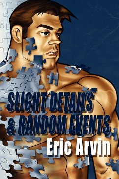 Slight Details & Random Events - Arvin, Eric; Hvh