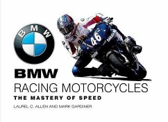 BMW Racing Motorcycles - Allen, Laurel; Gardiner, Mark