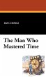 The Man Who Mastered Time - Bild 1