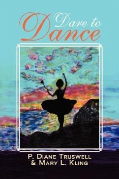 Dare to Dance - Truswell, P. Diane & Kling Mary L.