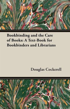 Bookbinding and the Care of Books - Cockerell, Douglas