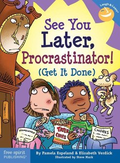 See You Later, Procrastinator! - Espeland, Pamela; Verdick, Elizabeth