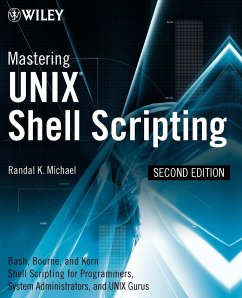 Mastering UNIX Shell Scripting - Michael, Randal K.