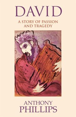 David - A Story of Passion and Tragedy - Phillips, Anthony