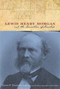 Lewis Henry Morgan and the Invention of Kinship - Trautmann, Thomas R