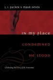 In My Place Condemned He Stood