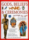 Gods, Beliefs & Ceremonies Through the Ages