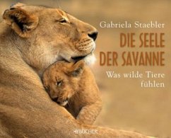 Die Seele der Savanne - Staebler, Gabriela