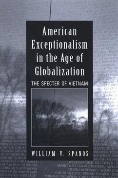 American Exceptionalism in the Age of Globalization - Spanos, William V
