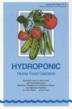 Hydroponic Home Food Gardens - Resh, Howard M