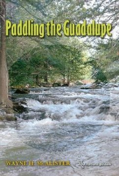 Paddling the Guadalupe - McAlister, Wayne H.