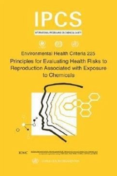 Principles for Evaluating Health Risks to Reproduction Associated with Exposure to Chemicals: Environmental Health Criteria Series No. 225 - Ilo; Unep