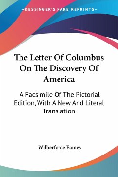 The Letter Of Columbus On The Discovery Of America - Eames, Wilberforce