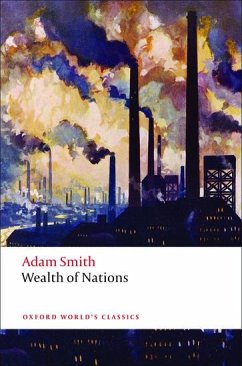 An Inquiry into the Nature and Causes of the Wealth of Nations - Smith, Adam