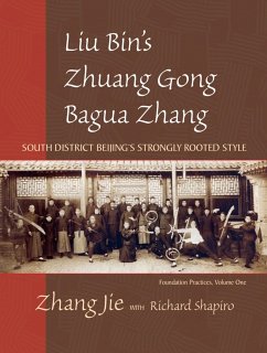Liu Bin's Zhuang Gong Bagua Zhang, Volume One - Zhang, Jie