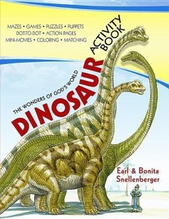 The Wonders of God's World Dinosaur Activity Book - Snellenberger, Earl; Snellenberger, Bonita