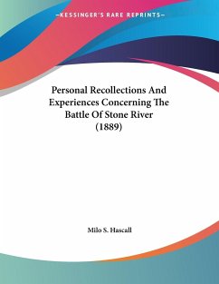 Personal Recollections And Experiences Concerning The Battle Of Stone River (1889)