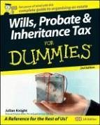 Wills, Probate, and Inheritance Tax For Dummies - Knight, Julian (BBX)